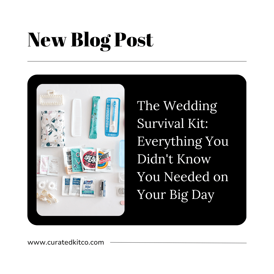 The Wedding Survival Kit: Everything You Didn't Know You Needed on Your Big Day - Curated Kit Co